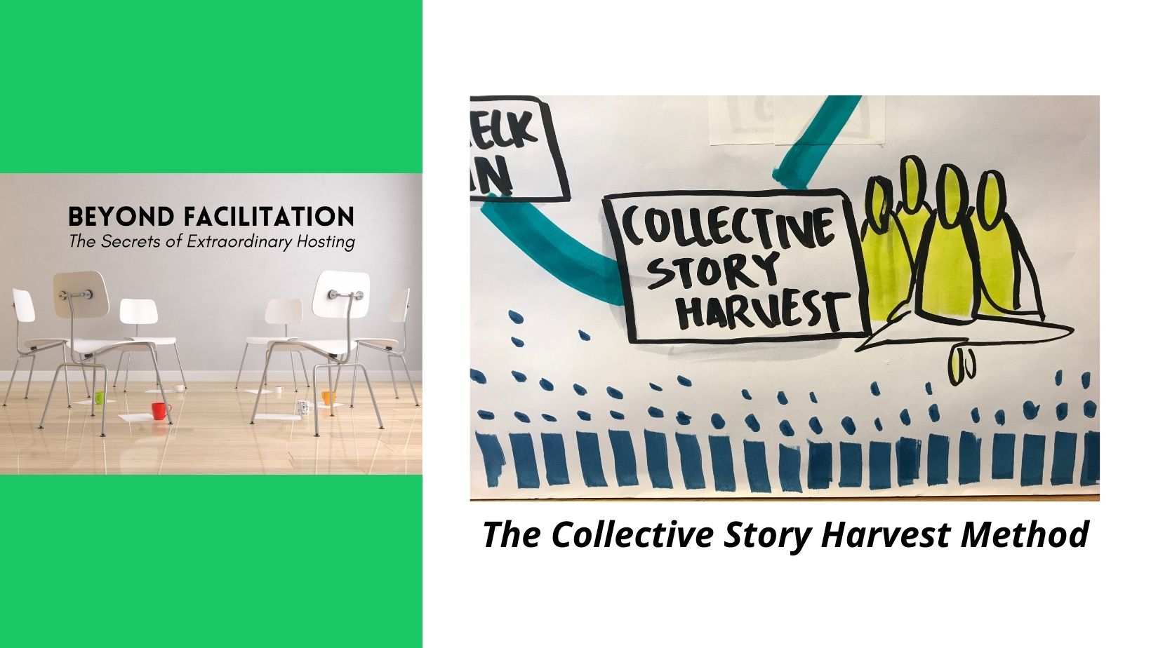 BEYOND FACILITATION: Finding the Gold — Applying the Collective Story Harvest Method