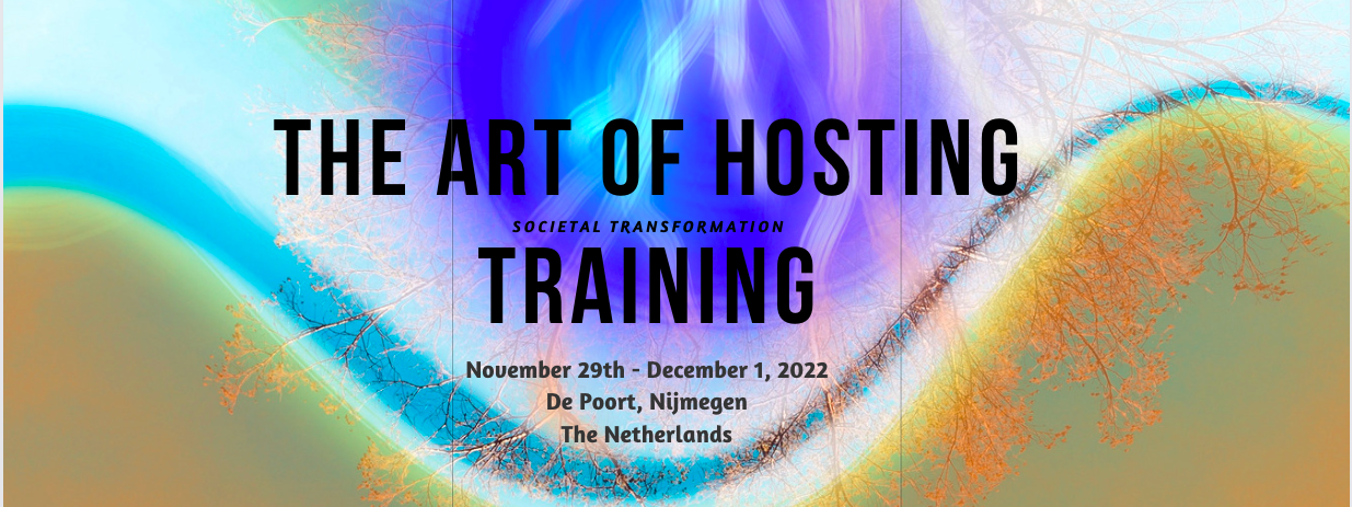 Art of Hosting Societal Transformation – Training Netherlands