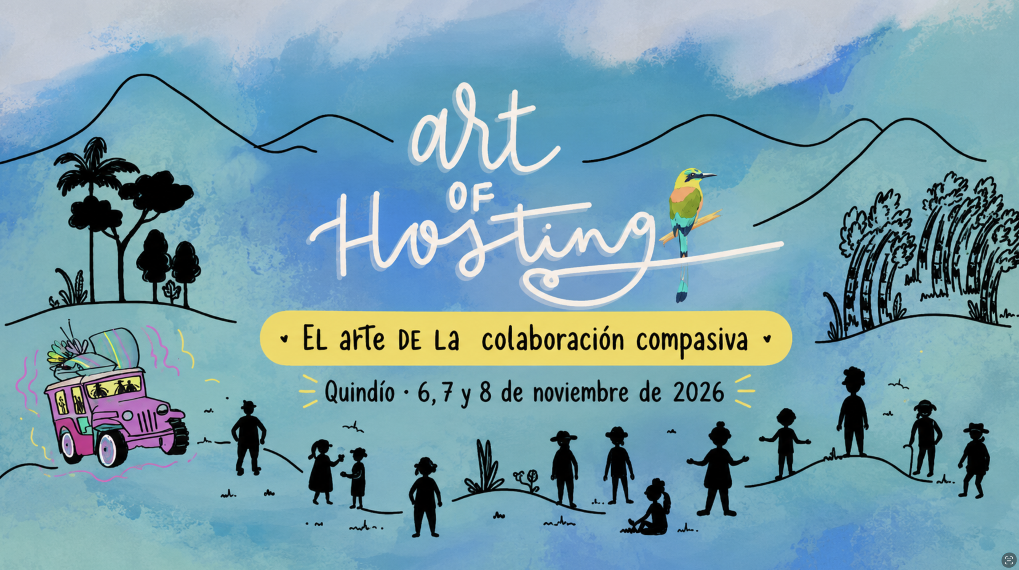 Colaboración compasiva – Art of Hosting – Entrenamiento en liderazgo participativo – Quindío, Colombia